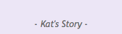 Kat's Story